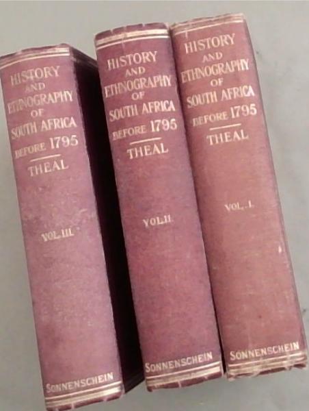 History and Ethnography of Africa South of the Zambesi Volume 1 to 3