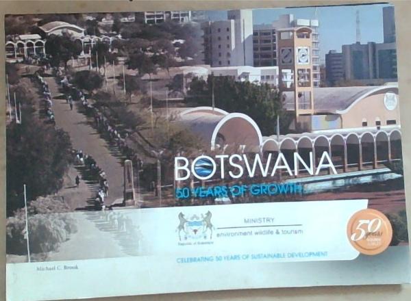 Botswana 50 Years of Growth