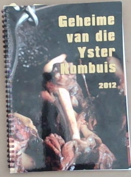 Image for Geheime van die Yster Komvuis 2012 Geheime van die Yster Komvuis 2012