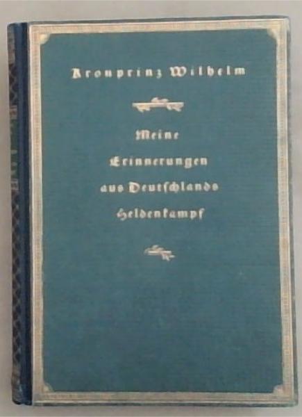 Meine Erinnerungen aus Deutschlands Geldenkampft