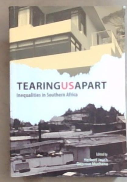 Tearing Us Apart: Inequalities in Southern Africa