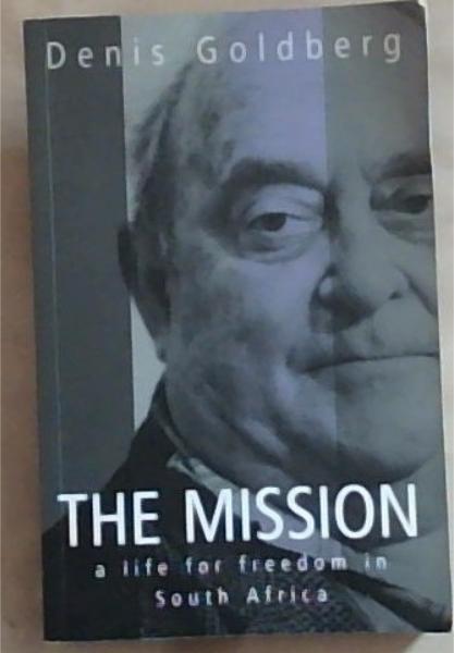 The Mission: A Life for Freedom in South Africa