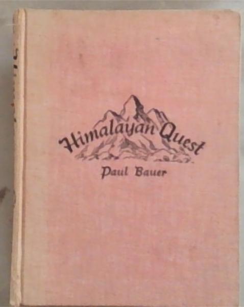Himalayan Quest : the German expeditions to siniolchum and Nanga Parbat