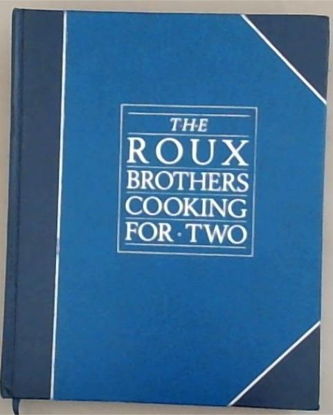 Roux Brothers Cooking for Two