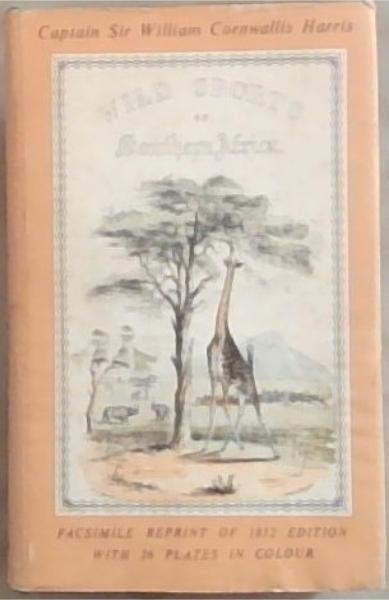The Wild Sports of Southern Africa [Facsimile of the 1852 edition]