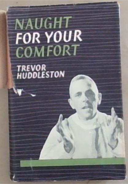 Naught for your comfort