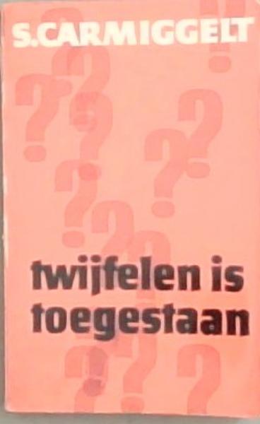 Twijfelen is Toegestaan
