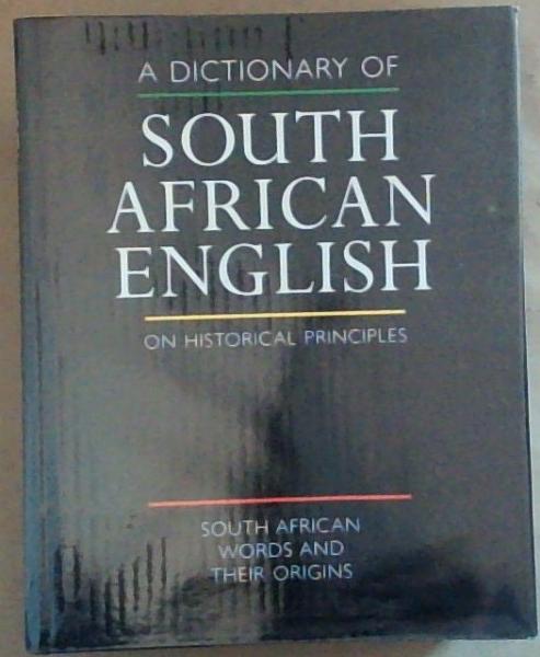 A Dictionary of South African English on Historical Principles