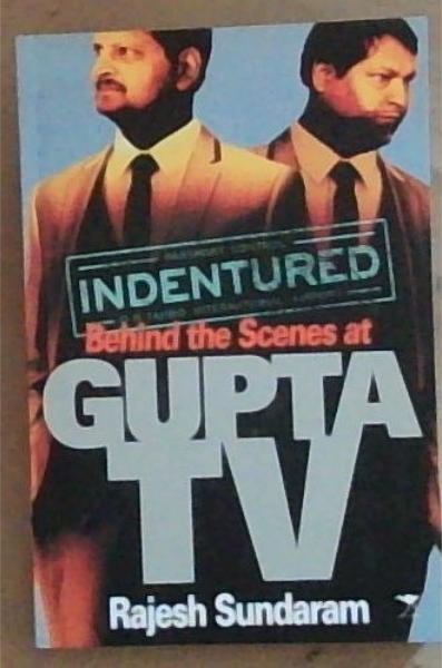 Indentured: Behind the Scenes at Gupta TV