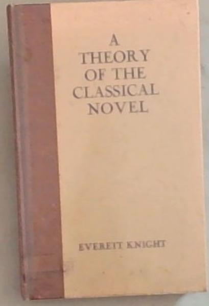 A Theory of the Classical Novel
