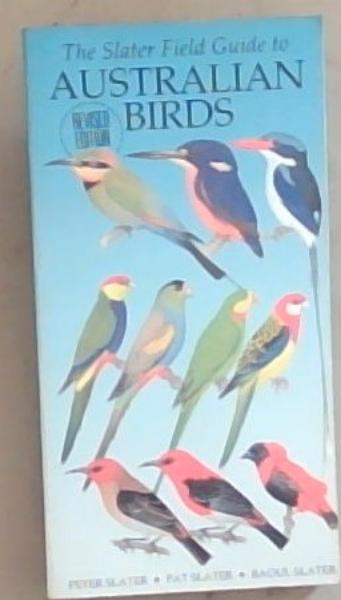 The Slater Field Guide to Australian Birds