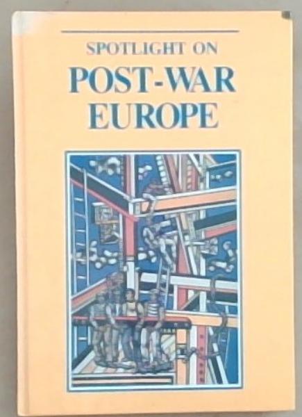 Spotlight on Post-war Europe