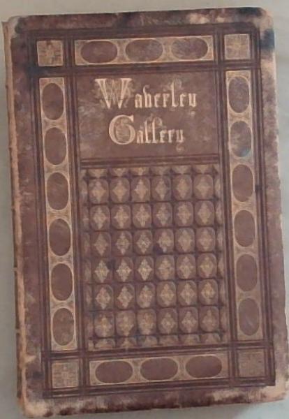 The Waverley Gallery of the Principal Female Characters in Sir Walter Scott's Romances