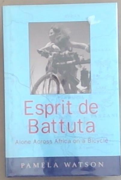 Image for Esprit de Battuta: Alone Across Africa on a Bicycle Esprit de Battuta: Alone Across Africa on a Bicycle