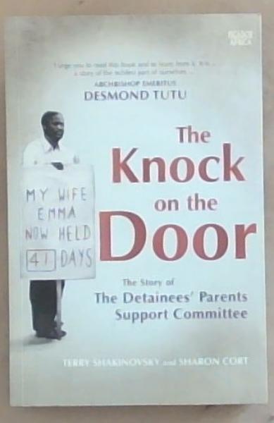 The Knock On The Door : the story of the Detainees' parents support Committee