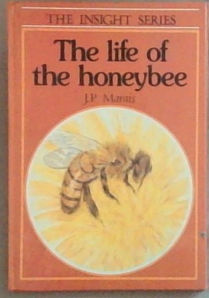 The Life of the Honeybee (The Insights Series)