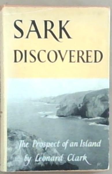 Sark Discovered the Prospect of an Island