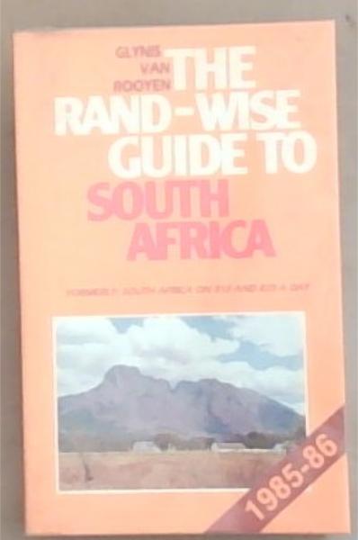 The Rand-Wise Guide to South Africa