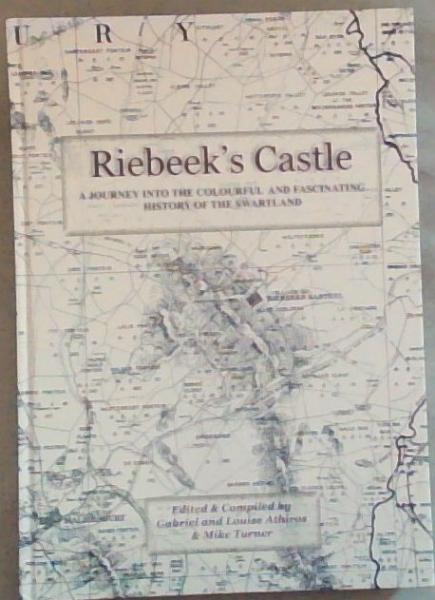 Riebeek's Castle: A Journey into the Colourful and Fascinating History of the Swartland