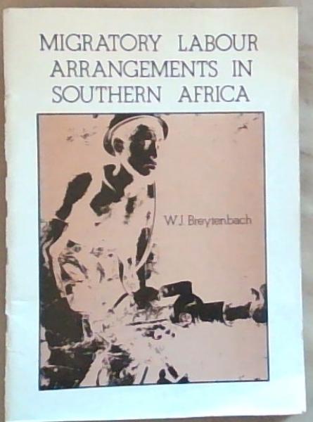 Migratory labour arrangements in Southern Africa (Communications of the Africa Institute)