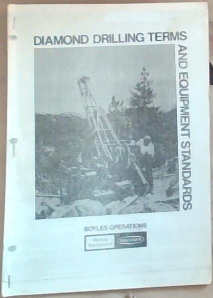 Diamond Drilling Terms and Equipment Standards