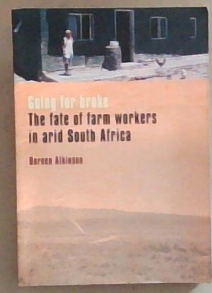 Going for Broke: The Fate of Farmworkers in Arid South Africa