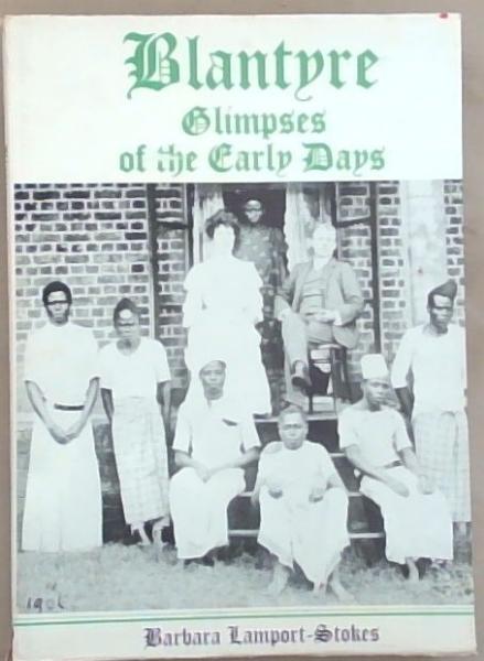 Blantyre: Glimpses of the Early Days