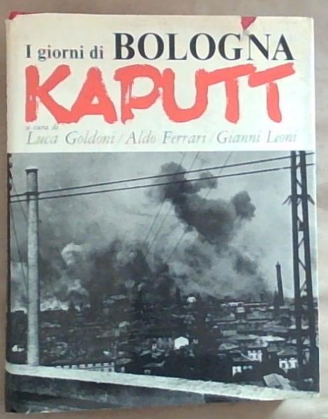 I Giorni Di Bologna Kaputt