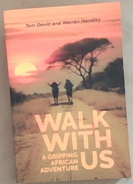 Walk with us: A gripping African adventure