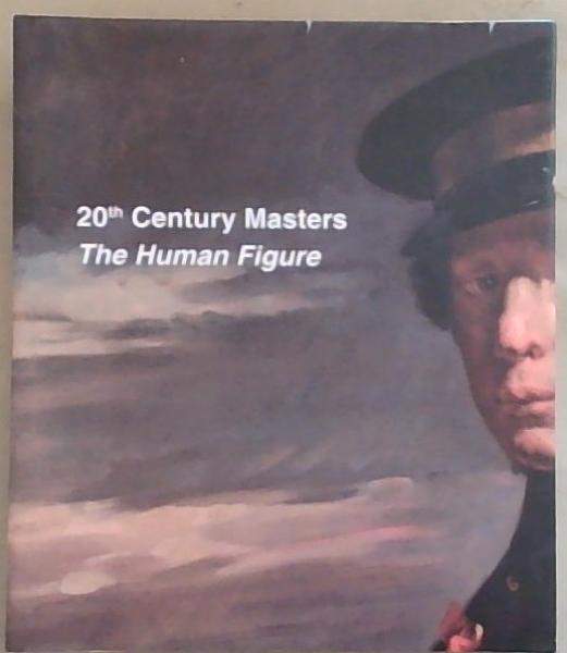 20th Century Masters: The Human Figure