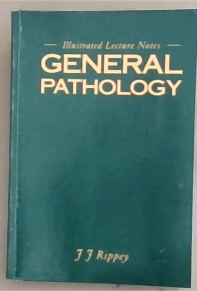 General Pathology (Illustrated Lecture Notes)