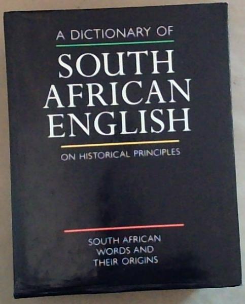 A Dictionary of South African English on Historical Principles