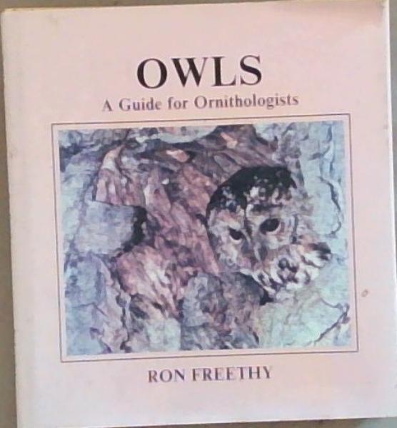 Owls: A Guide for Ornithologists