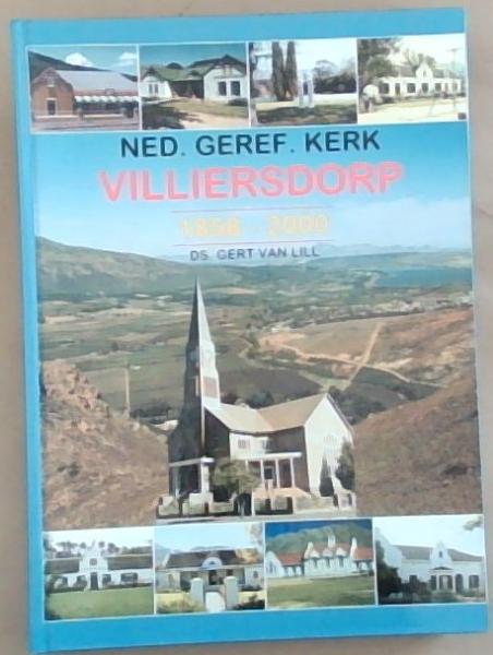 Ned. Geref. Kerk Villiersdorp 1858 tot 2000