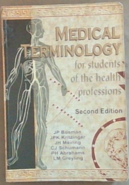 Medical Terminology for students of the health professions