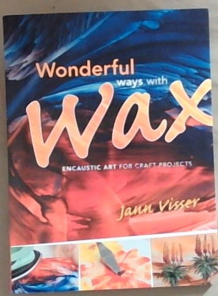 WONDERFUL WAYS WITH WAX