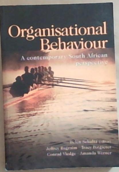 Organisational Behaviour: A Contemporary South African Perspective