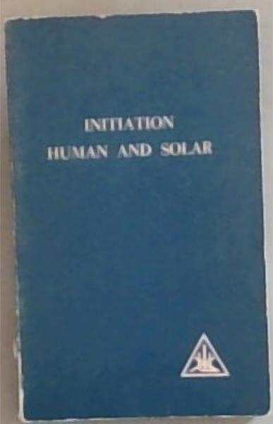 Initiation, Human and Solar
