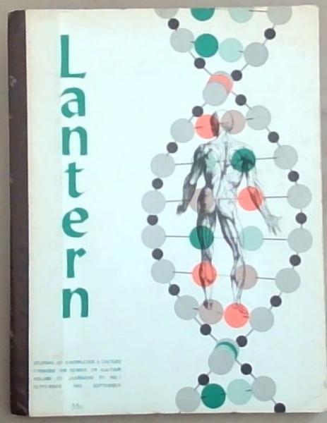Lantern Journal of Knowledge and Culture Volume XV No. 1 September 1965/ Tydskrif vir Kennis en Kultuur Jaargang XV No. 1 September 1965