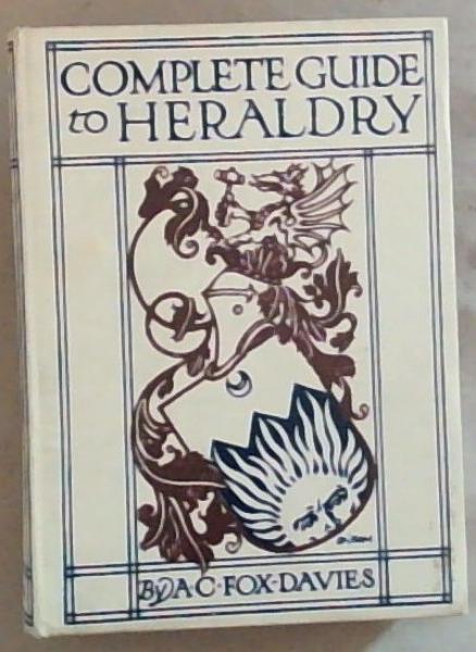 A Complete Guide to Heraldry