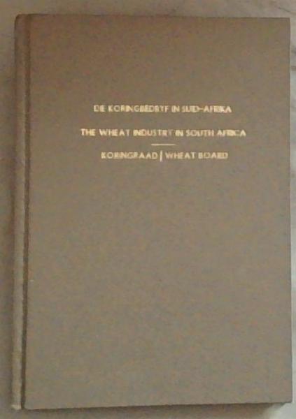 Die Koringbedryf in Suid-Afrika/ The Wheat Industry in South Africa