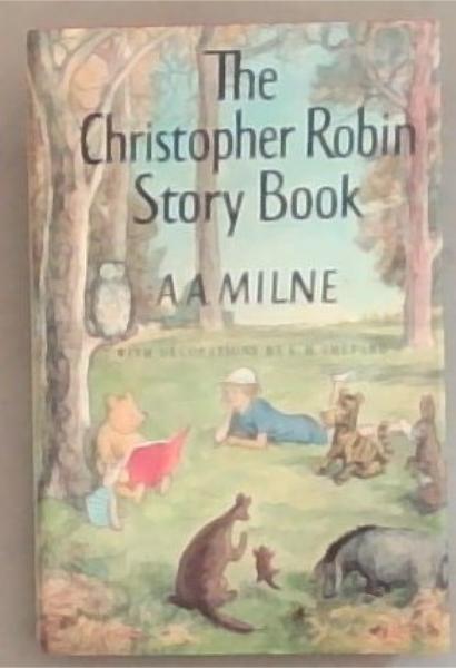 The Christopher Robin Story Book