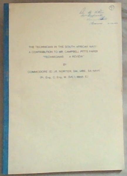 The Technician in the South African Navy: A Contribution to Mr. Campbell Pitt's Paper 'Technicians - A Review'