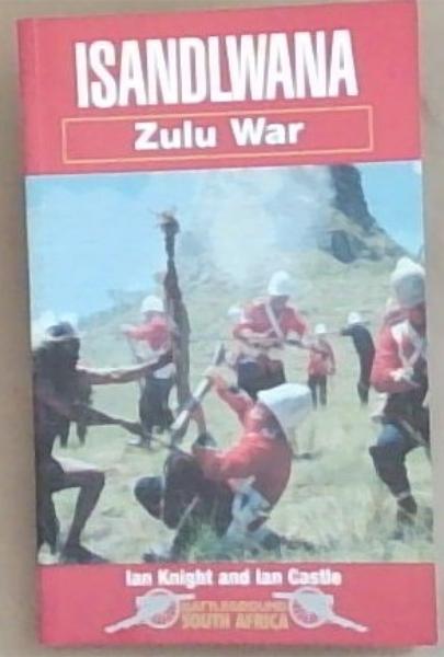 Isandlwana: Zulu War (Battleground South Africa)