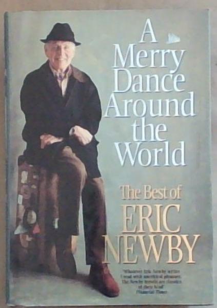 A merry dance around the world: The best of Eric Newby
