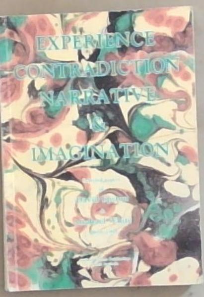Experience Contradiction Narrative and Imagination