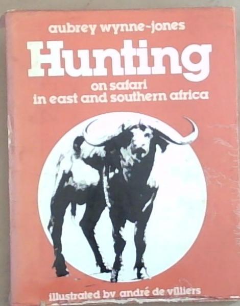 Hunting on Safari in East and Southern Africa