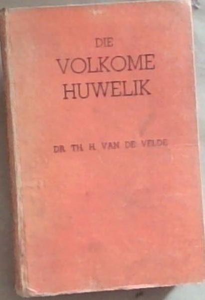 Die Volkome Huwelik: Sy Fisiologie en Tegniek