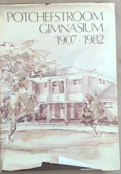 Potchefstroom Gimnasium 1907-1982