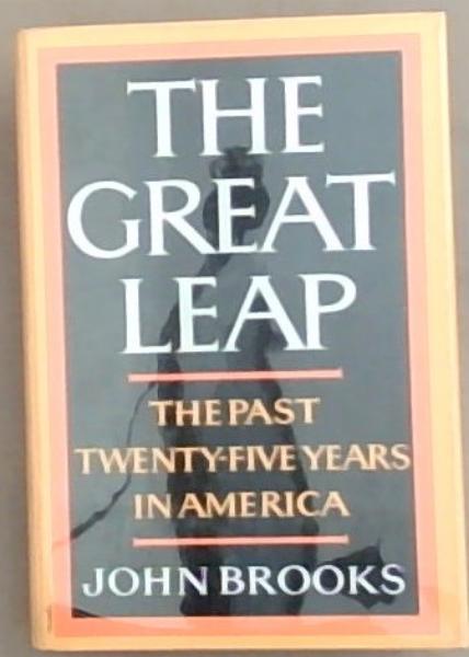 Image for The Great Leap: The Past Twenty-Five Years in America The Great Leap: The Past Twenty-Five Years in America